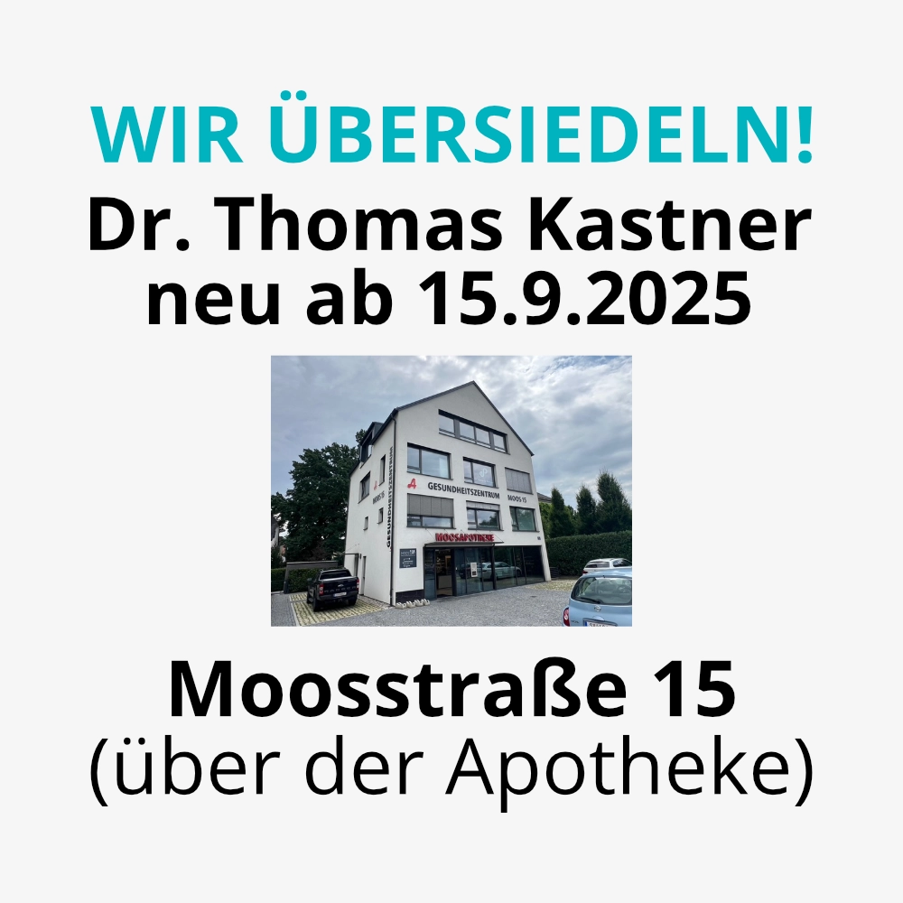 Dr Thomas Kastner - neue Adresse - Moosstrasse 15